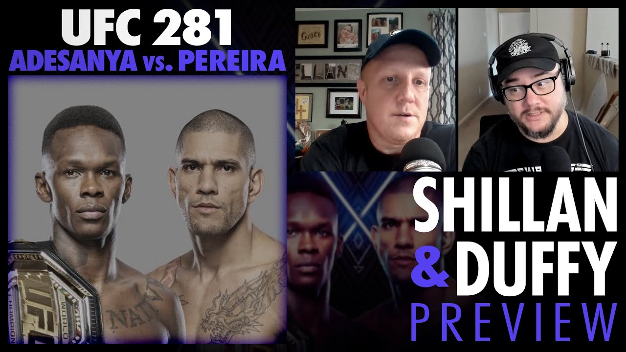 Shillan and Duffy UFC 281 Preview