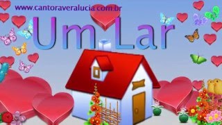 Video thumbnail of "Um Lar - Vera Lúcia"