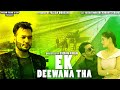 Ek deewana tha recreation  official  exhan khan  faizan quraishi  khushi  chand 