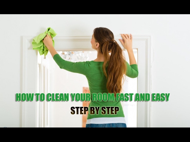 How To Clean Your Room Fast And Easy Clean Your Room