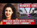 California 1996 Cold Case Solved – Arrest Shocks Community