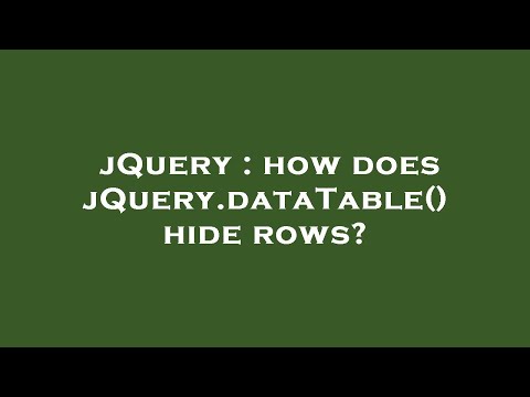 jQuery : how does jQuery.dataTable() hide rows?