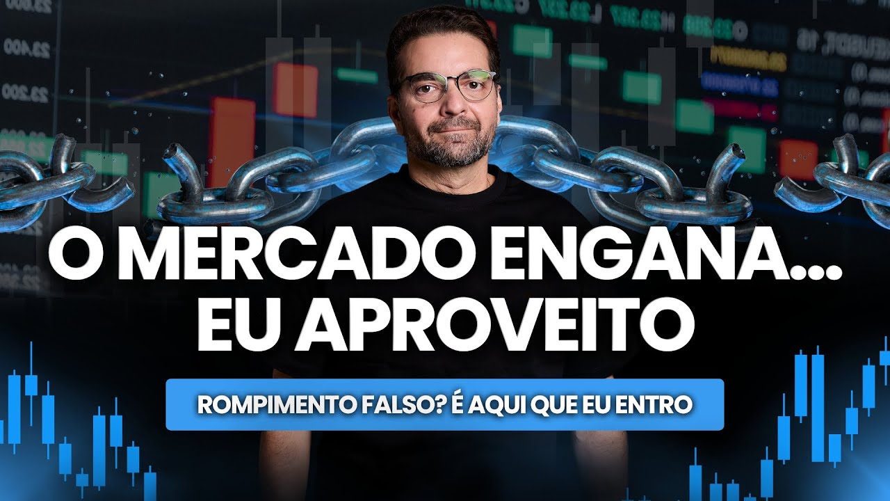O Mercado Engana... Eu Aproveito! | Como Operar Falhas de Rompimento no ...