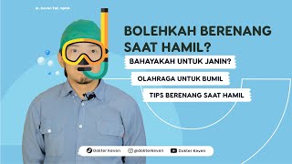 Bolehkah Berenang Saat Hamil? | #TanyaDokterKeven