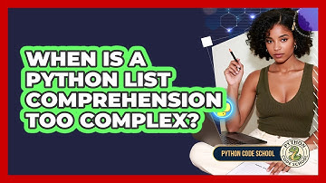 When Is A Python List Comprehension Too Complex? - Python Code School