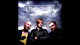 The Trio (Resurrection Album Premix) by The Trio