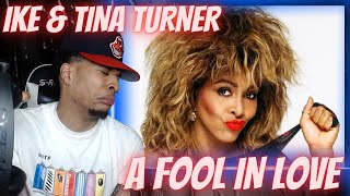 FIRST TIME HEARING | IKE &amp; TINA TURNER - A FOOL IN LOVE | REACTION