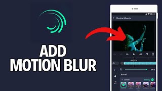 How to Add Motion Blur on Alight Motion App 2024