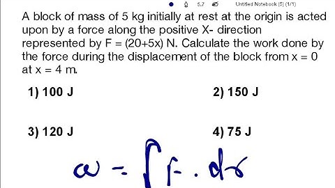 A block of mass of 5 kg initially at rest at the origin is acted upon by a force || class 11 || work