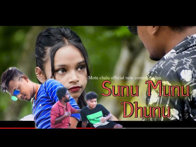 “Sunu Munu dhunu”Motu chalu new adivasi comedy video 2022 class=