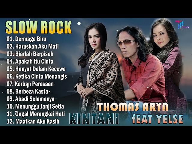 SLOW ROCK TERPOPULER 2024 - THOMAS ARYA FEAT YELSE FULL ALBUM TERBAIK 2024 class=