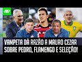 "Cara, então o Mauro Cezar ESTAVA CERTO!" Vampeta É SINCERO sobre Pedro, Flamengo e Seleção!