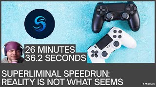 Seas Superliminal Speedrun! (26:36.2) Top 500 Run!