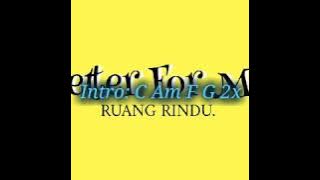 Chord Gitar & Lirik lagu Letter For Me - Ruang Rindu.