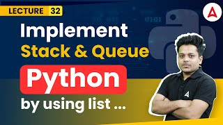 Implement stack and queue by using list | Python Programming Full Course | Coding Adda247 #32