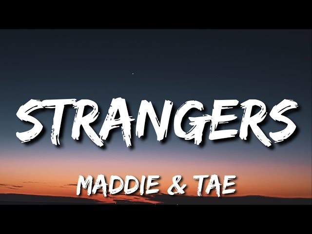 Maddie & Tae - Strangers (Official Lyric Video) 