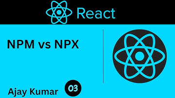 ReactJS Tutorial - 3 | NPM vs NPX | ReactJS Tutorials for beginners