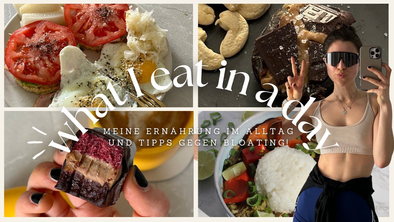 WHAT I EAT IN A DAY - intuitiv, realistisch und gesund! 🍓🥑 + meine top tipps gegen Bloating 🤰🏽