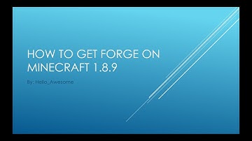 How to Install Forge on Minecraft 1.8.9