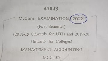 MANAGEMENT ACCOUNTING QUESTION PAPER 2022 M.COM 1ST YEAR. QUESTION PAPER OF MANAGEMENT ACCOUNTING 👍👍