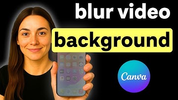 How to Blur Video Background in Canva Full Guide