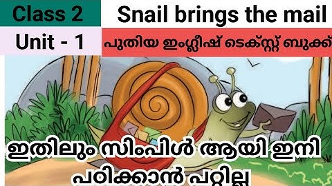 Class 2 | Snail brings the Mail | Unit 1 | English | Kerala Syllabus