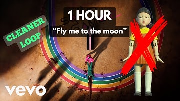 Fly Me To The Moon - Squid Game 2 Version but Without the Annoying Ass Doll and for 1 HOUR CLEANER
