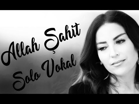 Aşkın Nur Yengi - Allah Şahit (Solo Vokal Kayıt)
