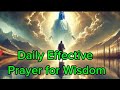 Daily Effective Prayer for Wisdom