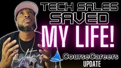 Tech Sales Saved My Life! - A CourseCareers 8 month update