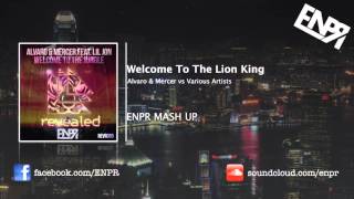 Welcome To The Lion King (ENPR Mash Up) - Alvaro & Mercer vs Various Artists