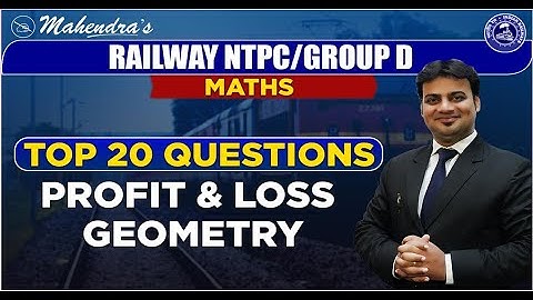 Top 20 Questions | Profit & Loss | Geometry | Maths | By Sandeep Mahendras | NTPC | Group D