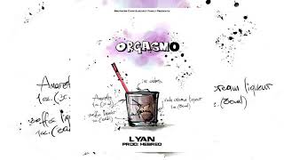 Lyan - Orgasmo (Prod. Hebreo) (Original)