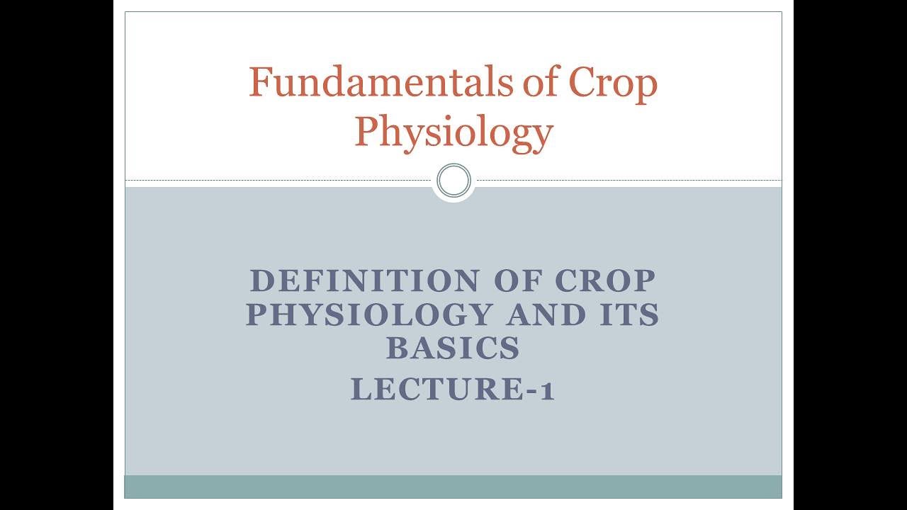 Definition and scope of crop physiology lecture 1#icar #nabard #fci # ...