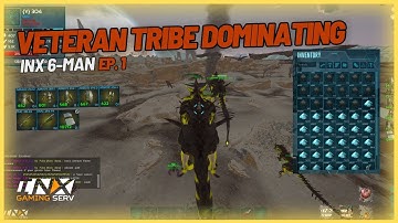Veteran Tribe Dominating the Server | INX 6-Man | Ark PvP | Ep.1