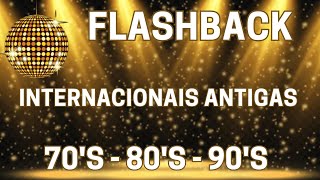 Flash Back Anos 70 80 e 90  ❤️ As Melhores Músicas Internacionais Antigas ❤️ Músicas Anos 70 80 90