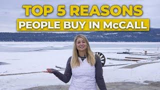 Top 5 Reasons People Buy Homes In McCall Idaho