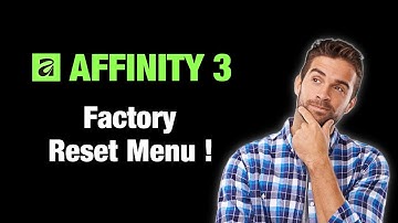 How to Factory RESET Every Settings in Affinity 3 | Affinity 3 Rest Everything to Default State