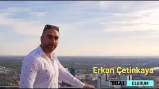 Erkan Çetinkaya - Bela Olurum Resimi