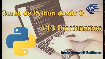 Tutorial Python 3 #13 Diccionarios