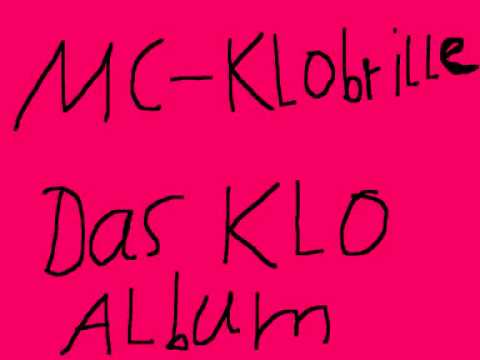 MC Klobrille  Gangster junge  Das Klo album