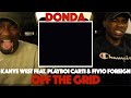 Kanye West feat. Playboi Carti & Fivio Foreign - Off The Grid FIRST REACTION/REVIEW