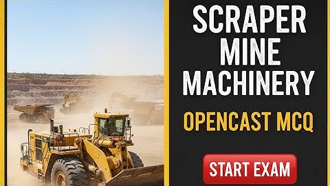Scraper Mine Machinery MCQ | DGMS CBT EXAM | Career in Mining 