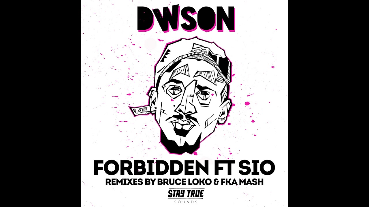 Dwson feat  Sio – Forbidden Fka Mash Glitch Dub