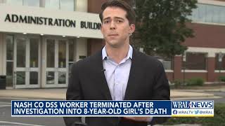 Nash County DSS worker terminated after investigation into 8-year-old girl's death