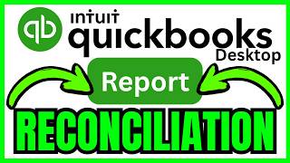 How To GET RECONCILIATION REPORTS In QuickBooks Desktop (QUICK & EASY) 2026