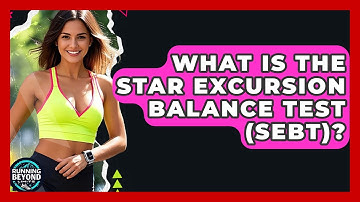 What Is The Star Excursion Balance Test (SEBT)? - Running Beyond Limits