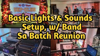 Basic Lights & Sounds Setup sa Batch Reunion w/ Live Band
