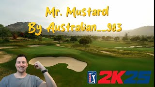 Back to my Best at "Mr. Mustard" - World Cup of Design Course Playthrough - PGA Tour 2K25