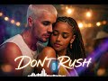 DON’T RUSH 💫 | Smooth Afro R&amp;B Vibes (Late Night Love Song 2026)
